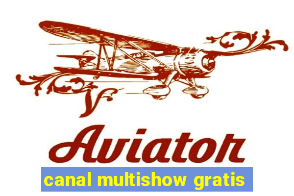 canal multishow gratis